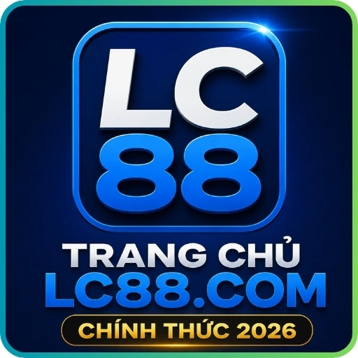 LC88 ⚡️Trang Chủ LC88.COM Chính Thức 2026 | Đăng Ký +88k